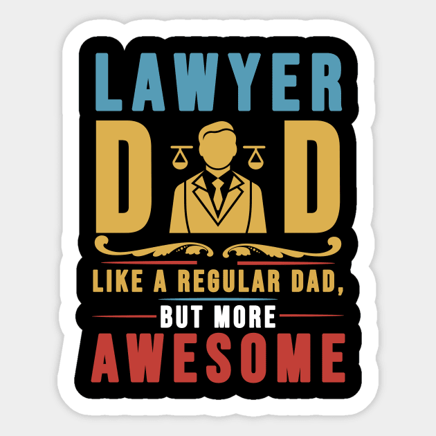 Lawyer Dad - More Awesome Design Sticker by Designed By Marty
